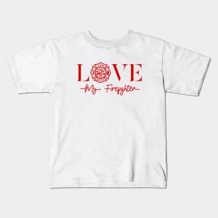 Love My Firefighter Fireman Wife Girlfriend Gift Kids T-Shirt